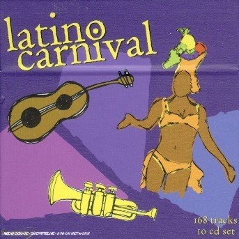 Latino Carnival - V/A - Musik - PAZZAZZ - 0883717018823 - 18. Mai 2010