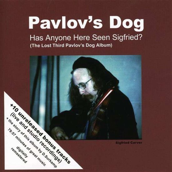 Cover for Pavlov's Dog · Has Anyone Here Seen Sigf (CD) [Bonus Tracks edition] (1990)