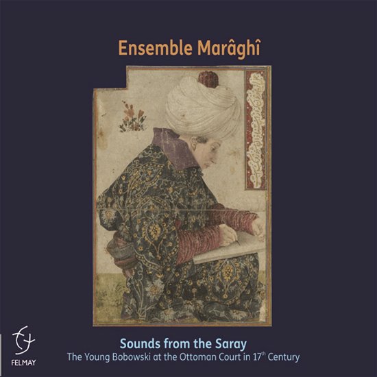 Cover for Ensemble Maraghi · Sounds From The Saray (young Bobowski At The Ottoman Co (CD) (2021)