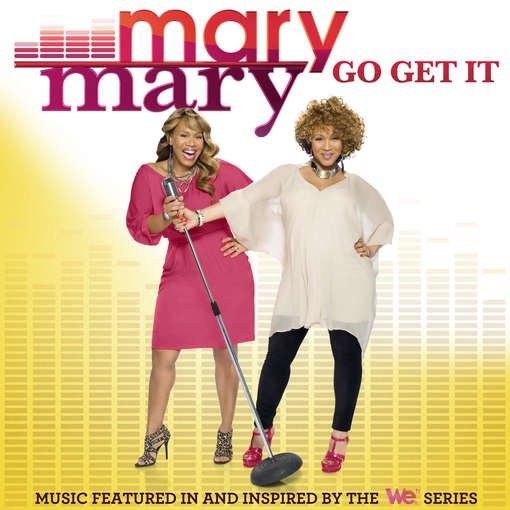 Go Get It - Mary Mary - Muzyka - GOSPEL/R&B - 0886919707823 - 7 maja 2012