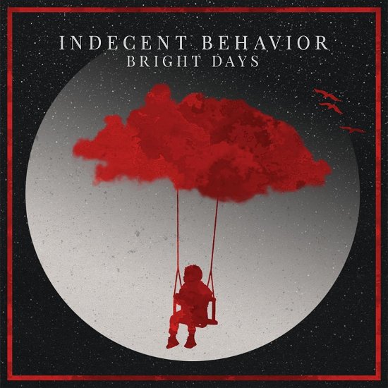 Indecent Behavior · Bright Days (CD) (2024)