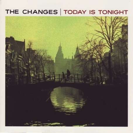 Cover for Changes · Today is Tonight (CD) (2007)