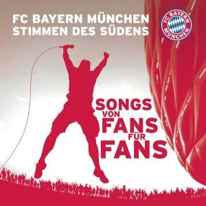 Cover for Fc Bayern München Stimmen Des Südens · Stimmen Des Südens (CD) (2012)