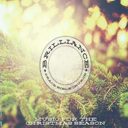 Cover for Grace Bible Church · Brilliance (CD) (2012)