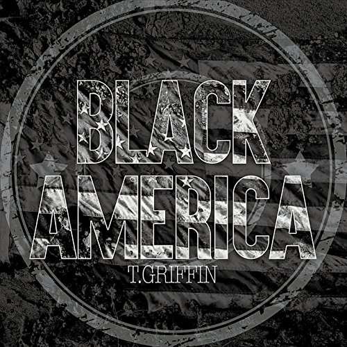 Cover for T Griffin · Black America (CD) (2015)
