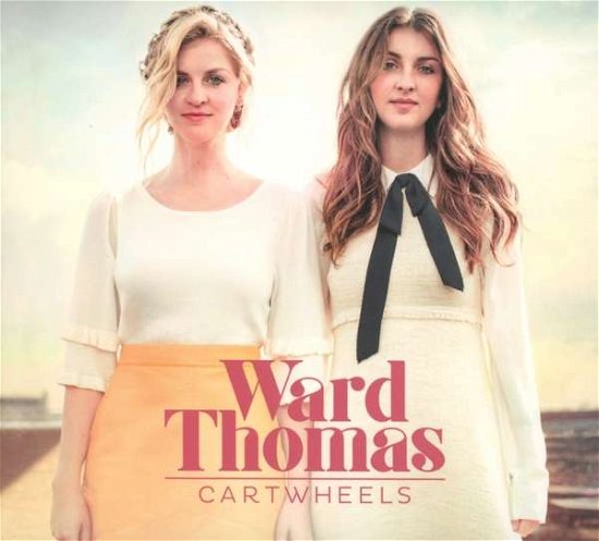 Cartwheels - Ward Thomas - Musik - SONY MUSIC CG - 0889853387823 - 2. september 2016