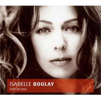 Tout Un Jour - Isabelle Boulay - Music - COLUMBIA - 0889853556823 - December 22, 2016