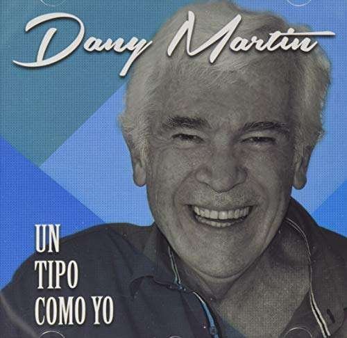 Cover for Dany Martin · Un Tipo Como Yo (CD) (2017)