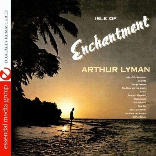 Cover for Arthur Lyman · Isle of Enchantment (CD) [Remastered edition] (2011)