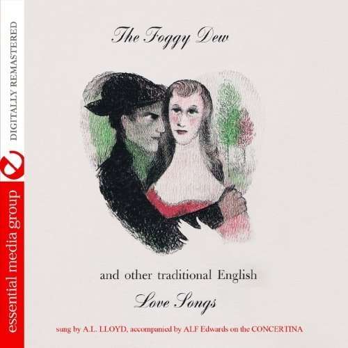 Cover for A.l. Lloyd · Foggy Dew &amp; Other Traditional English Love Songs (CD) (2012)