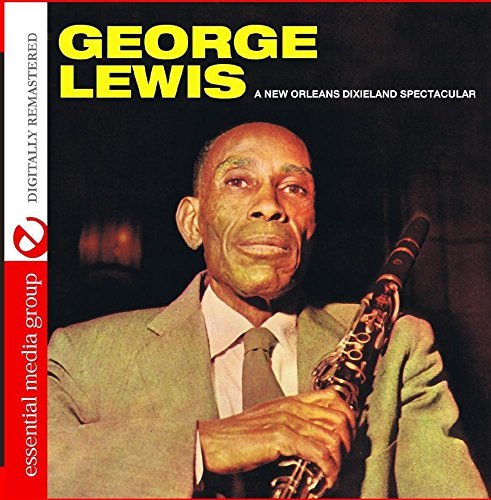 Cover for George Lewis · A New Orleans Dixieland Spectacular (CD) (2015)