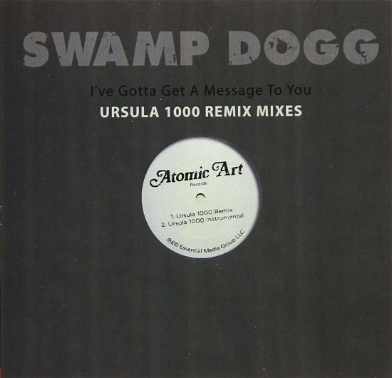 Cover for Swamp Dogg · I'Ve Gotta Get A Message To You: Ursula 1000 Mixes (CD)