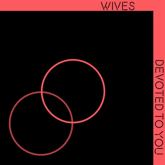 Cover for Wives · Devoted To You (LP) (2016)