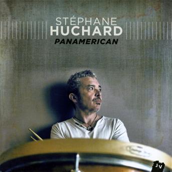 Panamerica - Stephane Huchard - Muzyka - JAZZ VILLAGE - 3149027001823 - 19 kwietnia 2013