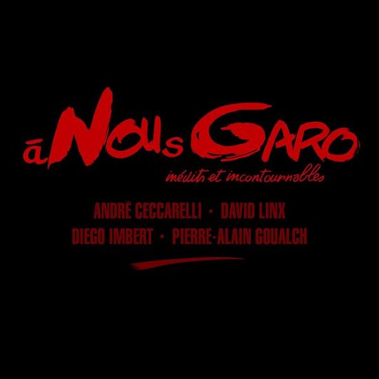 Cover for Andre Ceccarelli · A Nous Garo (CD) (2013)