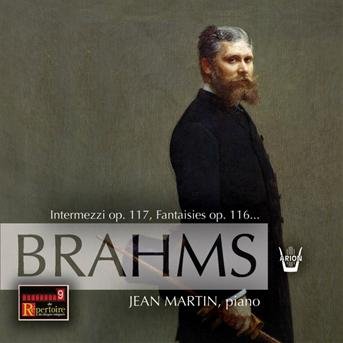 Jean Martin - Brahms Intermezzi Op 117 Fantaisie - Jean Martin - Música - ARION - 3325480482823 - 25 de janeiro de 2013