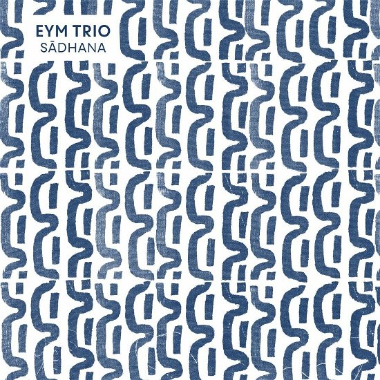 Cover for Eym Trio · Sadhana (CD) (2018)