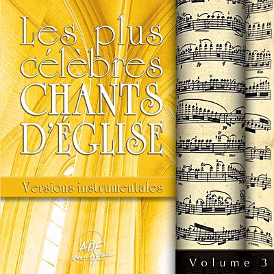 Cover for Anonyme · Les Plus Celebres Chants D'Eglise - Versions Instrumentales Vol. 3 (CD)