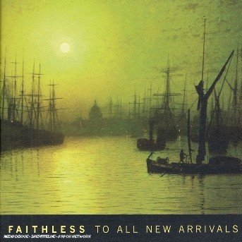 Cover for Faithless · To All New Arrivals (CD)