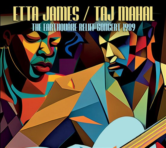 Cover for Etta James / Taj Mahal · The Earthquake Relief Concert 1989 (CD) (2023)