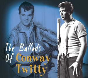 Cover for Conway Twitty · Ballads Of (CD) [Digipak] (2010)