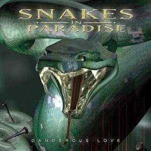 Snakes in Paradise · Dangerous Love (CD) (2018)