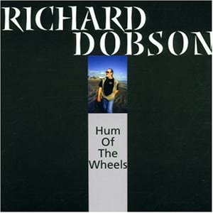 Cover for Richard Dobson · Richard Dobson - Hum Of The Wheels (CD) (2001)
