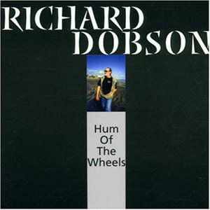 Richard Dobson - Hum Of The Wheels - Richard Dobson - Musik - BRAMBUS - 4015307014823 - 9. august 2001