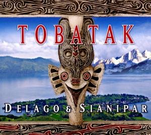 Cover for Delago &amp; Sianipar · Tobatak (CD) (2012)
