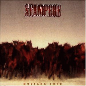 Stampede - Mustang Ford - Música - STICKMAN RECORDS - 4015698851823 - 28 de septiembre de 1998