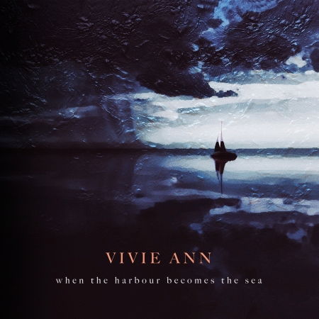 When the Harbour Becomes the Sea - Vivie Ann - Muzyka - BELIEVE DIGITAL GMBH - 4046661608823 - 15 marca 2019