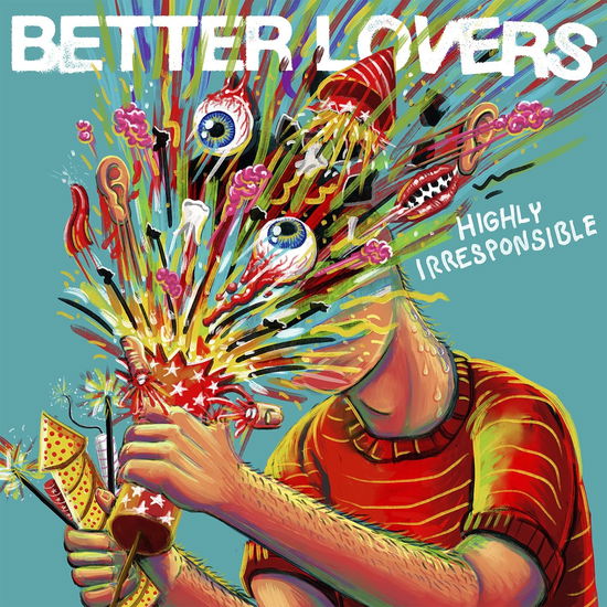 Cover for Better Lovers · Highly Irresponsible (CD) (2024)