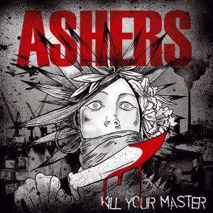 Cover for Ashers · Kill Your Master (CD) (2010)