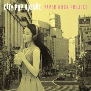 Cover for Paper Moon Project · City Pop Avenue (CD) [Japan Import edition] (2023)