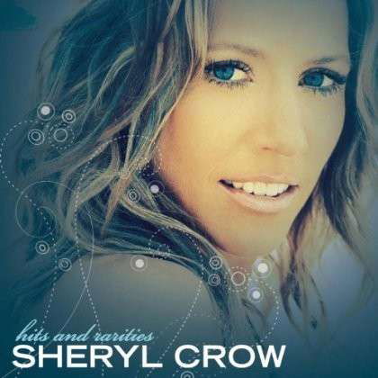 Crow, Sheryl - Hits & Rarities - Sheryl Crow - Música -  - 4988005711823 - 26 de junio de 2012