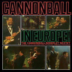 Cover for Cannonball Adderley · Cannonball In Europe! (CD) [Japan Import edition] (2021)