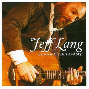 Between the Dirt and Sky - Jeff Lang - Musik - P-VINE RECORDS CO. - 4995879930823 - 23 januari 2008