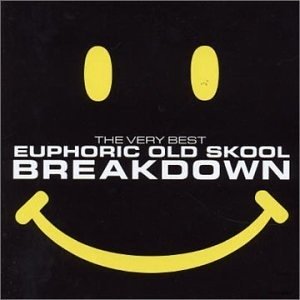 Cover for Very Best Euphoric Old Skool ( · Very Best Euphoric Old Skool (The): Breakdown / Various (CD) (1901)
