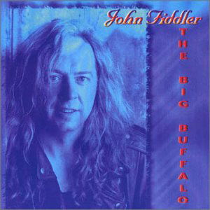 Cover for John Fiddler · Big Buffalo (CD) (2000)