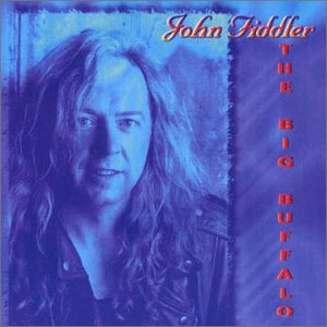 Big Buffalo - John Fiddler - Musik - ANGEL AIR - 5016272884823 - 1. maj 2000