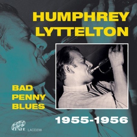 Bad Penny Blues: 1955-56 - Humphrey Lyttelton - Musiikki - LAKE - 5017116523823 - tiistai 23. lokakuuta 2007