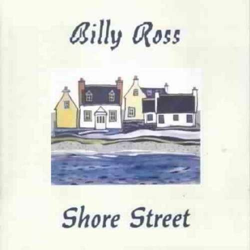 Cover for Billy Ross · Shore Street (CD)