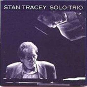 Cover for Stan Tracey · Solo:trio (CD) (2016)
