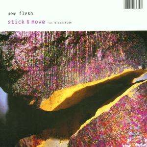 Cover for New Flesh · Stick &amp; Move (SCD) (2017)