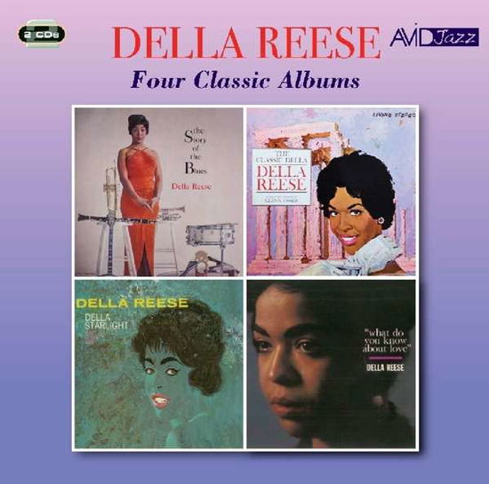 Four Classic Albums (The Story Of The Blues / The Classic Della / Della By Starlight / What Do You Know About Love) - Della Reese - Musiikki - AVID - 5022810722823 - perjantai 4. toukokuuta 2018