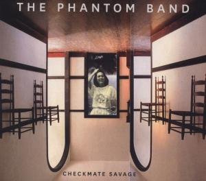 Phantom Band · Checkmate Savage (CD) (2009)