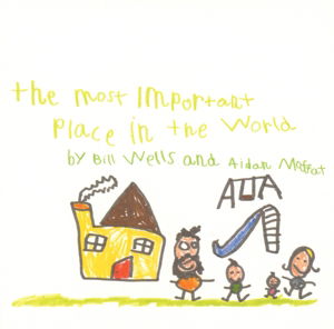 Cover for Bill Wells &amp; Aidan Moffat · The Most Important Place In The World (CD) (2015)