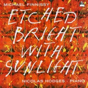 Etched Bright With Sunlig - M. Finnissy - Música - METRONOME - 5028165105823 - 5 de agosto de 2004