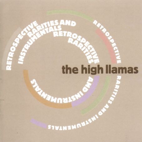 Retrospective, Rarities and Instrumentals - High Llamas - Musikk - V2 - 5033197218823 - 28. november 2011