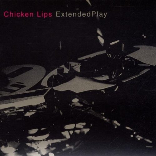 Cover for Chicken Lips  · Chicken Lips-extended Play (CD)